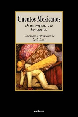 Cuentos Mexicanos - de Los Origenes a la Revolucion book