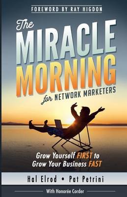 Miracle Morning for Network Marketers by Hal Elrod
