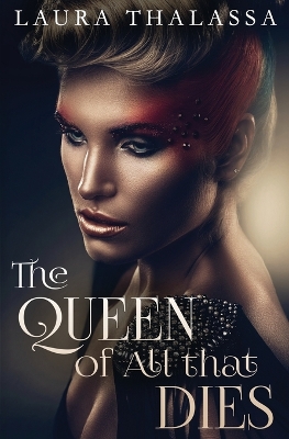 The Queen of All that Dies book