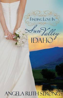 Finding Love in Sun Valley, Idaho book