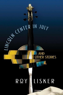 Lincoln Center in July & Other Stories book