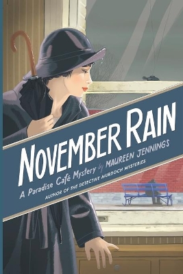 November Rain: A Paradise Cafe Mystery by Maureen Jennings