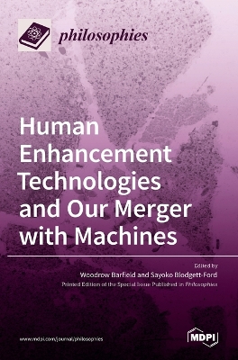 Human Enhancement Technologies and Our Merger with Machines book