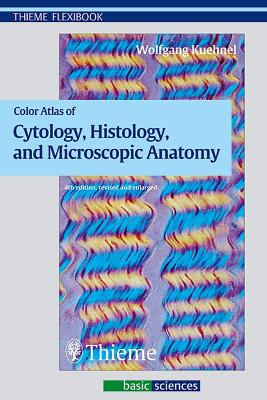 Color Atlas of Cytology, Histology, and Microscopic Anatomy book