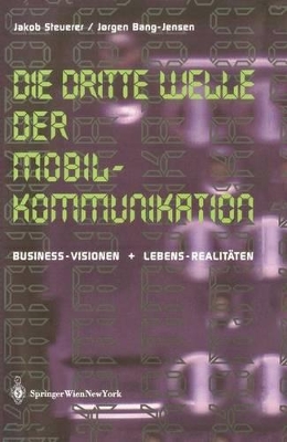 Die Dritte Welle der Mobilkommunikation: Business-Visionen + Lebens-Realitäten book