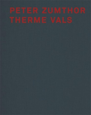 Peter Zumthor Therme Vals book