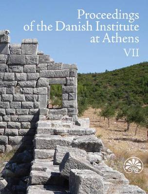 Proceedings of the Danish Institute at Athens by Rune Frederiksen