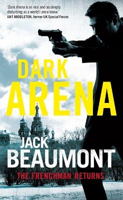 Dark Arena: The Frenchman Returns by Jack Beaumont