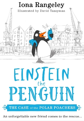 The Case of the Polar Poachers (Einstein the Penguin, Book 3) by Iona Rangeley