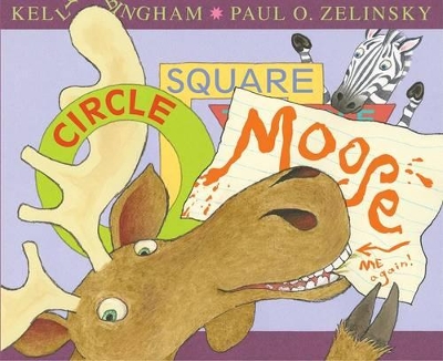 Circle, Square, Moose by Kelly Bingham