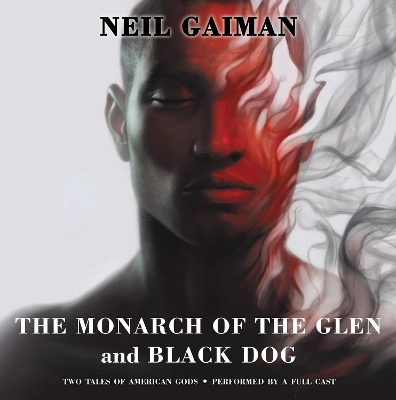The Monarch of the Glen and Black Dog Vinyl Edition + MP3: Two Tales of American Gods by Neil Gaiman