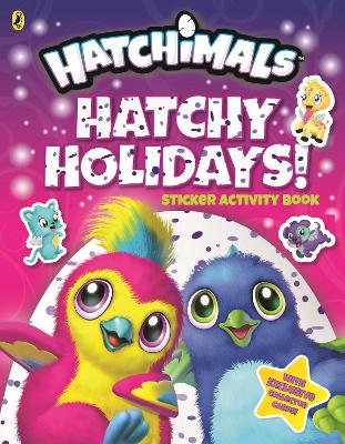 Hatchimals: Hatchy Holidays! Sticker Activity Book book