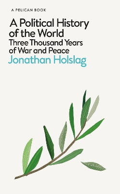 A Political History of the World: Three Thousand Years of War and Peace book