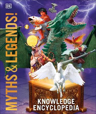 Knowledge Encyclopedia Myths and Legends book