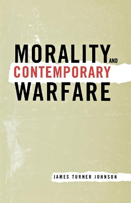 Morality and Contemporary Warfare book
