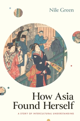 How Asia Found Herself: A Story of Intercultural Understanding book