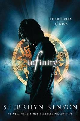 Infinity: Chronicles of Nick by Sherrilyn Kenyon