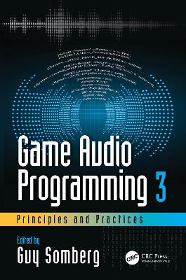 Game Audio Programming 3: Principles and Practices by Guy Somberg