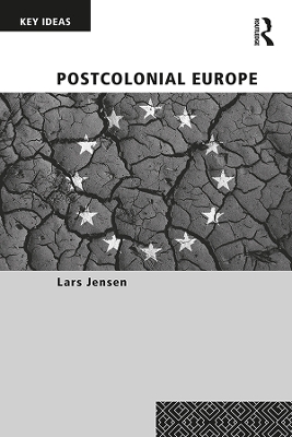 Postcolonial Europe by Lars Jensen