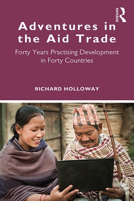 Adventures in the Aid Trade: Forty Years Practising Development in Forty Countries book