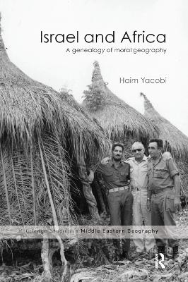 Israel and Africa: A Genealogy of Moral Geography book
