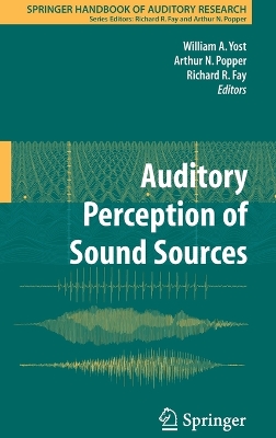 Auditory Perception of Sound Sources by William A. Yost