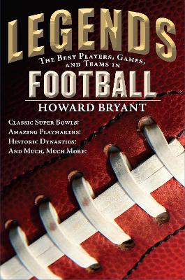 Legends: The Best Players, Games, and Teams in Football book