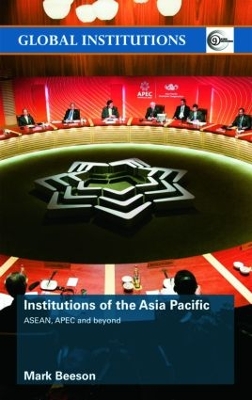 Institutions of the Asia Pacific by Mark Beeson