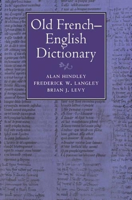 Old French-English Dictionary by Alan Hindley