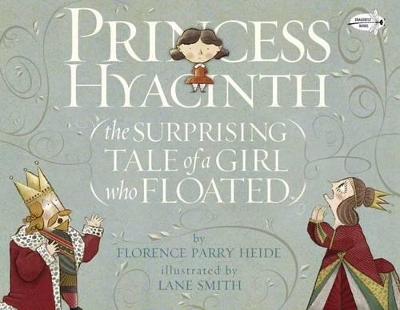 Princess Hyacinth (The Surprising Tale Of A Girl Who Floated) book