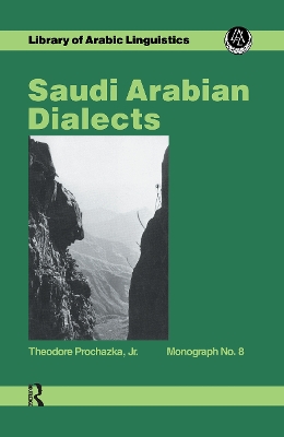 Saudi Arabian Dialects by Theodore Prochazka