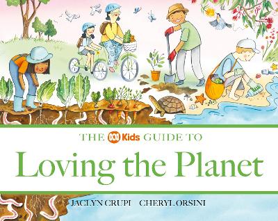 The ABC Kids Guide to Loving the Planet by Jaclyn Crupi