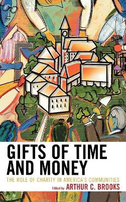 Gifts of Time and Money by Arthur C. Brooks