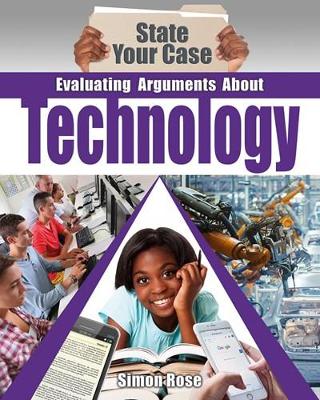 Evaluating Arguments About Technology by Simon Rose