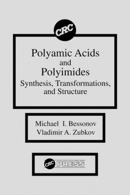 Polyamic Acids and Polyimides Synthesis Transformations Structure by Michael I. Bessonov