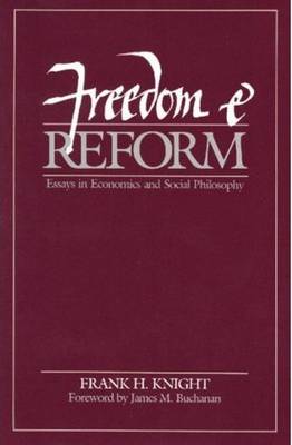 Freedom and Reform by Frank Knight