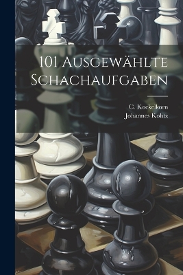 101 Ausgewählte Schachaufgaben book