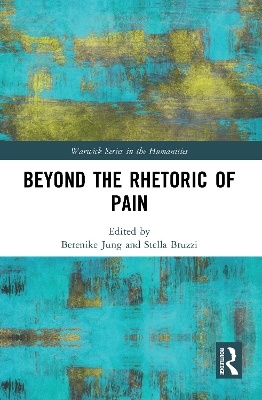 Beyond the Rhetoric of Pain by Berenike Jung