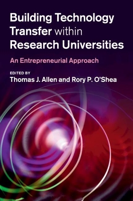 Building Technology Transfer within Research Universities: An Entrepreneurial Approach book