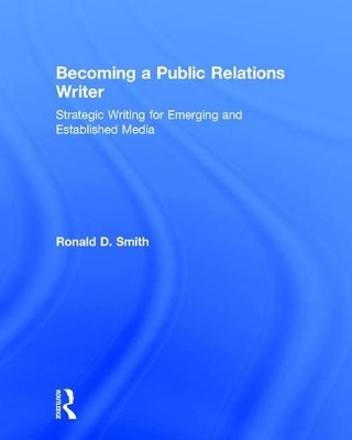 Becoming a Public Relations Writer by Ronald D. Smith