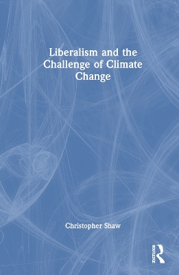 Liberalism and the Challenge of Climate Change book