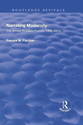 Narrating Modernity: The British Problem Picture, 1895-1914 book