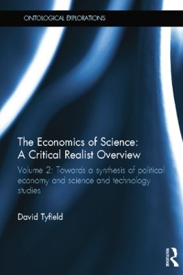 The Economics of Science: A Critical Realist Overview by David Tyfield