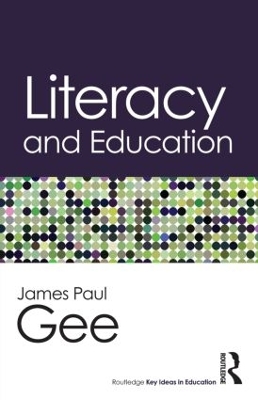 Literacy and Education by James Paul Gee