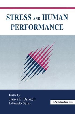 Stress and Human Performance by James E. Driskell