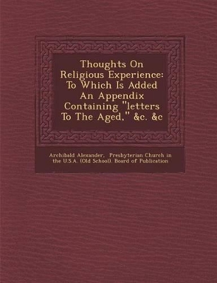 Thoughts on Religious Experience by Archibald Alexander