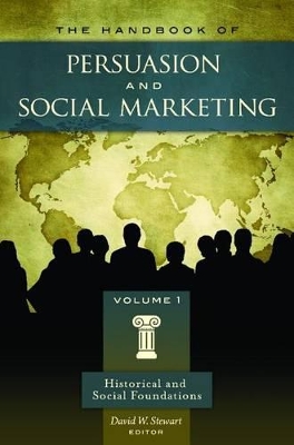 Handbook of Persuasion and Social Marketing [3 volumes] by David W. Stewart