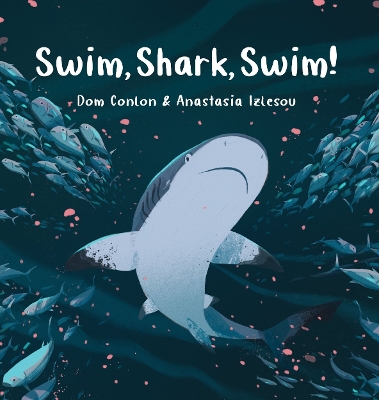 Swim, Shark, Swim! by Dom Conlon