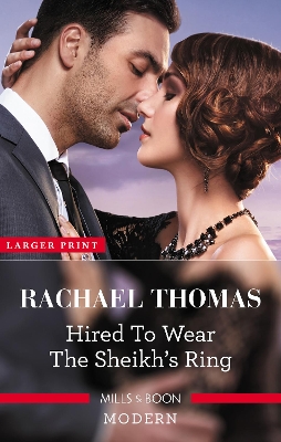 Hired To Wear The Sheikh's Ring by Rachael Thomas