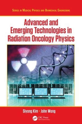 Advanced and Emerging Technologies in Radiation Oncology Physics book